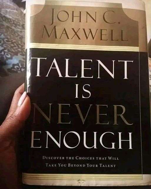 TALENT IS NEVER ENOUGH BY JOHN C. MAXWELL BOOK REVIEW