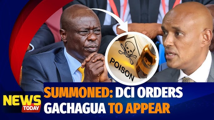 DCI Summons Gachagua Over Assassination Allegations